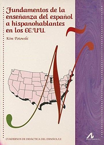 Fundamentos de la enseñanza del español a hispanohablantes en los EE.UU.. 