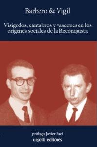 Visigodos, cántabros y vascones en los orígenes sociales de la Reconquista. 