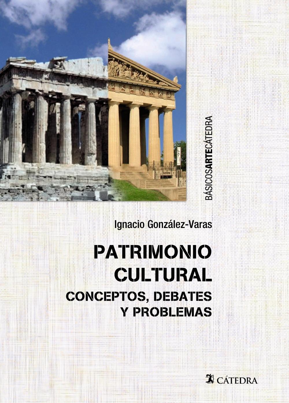Patrimonio cultural  "Conceptos, debates y problemas". 