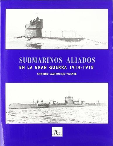 Submarinos aliados en la Gran Guerra 1914-1918