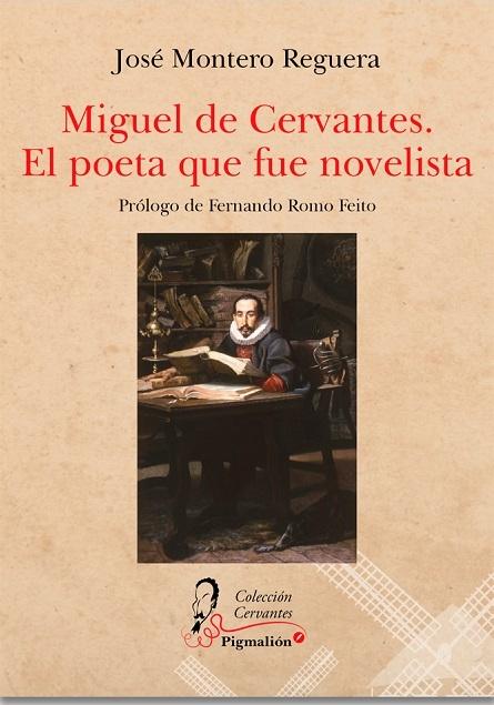 Miguel de Cervantes. El poeta que fue novelista