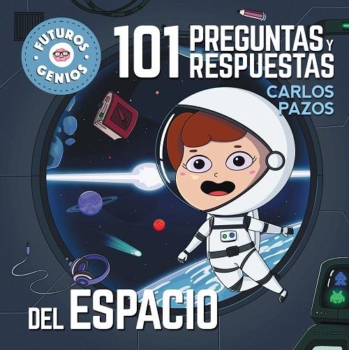 101 preguntas y respuestas del espacio "(Futuros genios)"