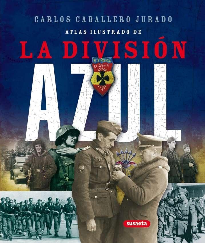 Atlas ilustrado de la División Azul. 