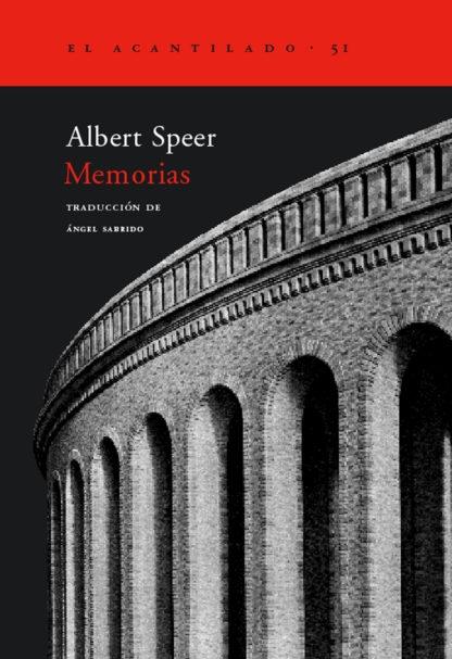 Memorias (Albert Speer) "Los recuerdos del arquitecto y ministro de armamento de Hitler"