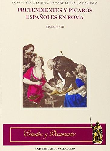 Pretendientes y pícaros españoles en Roma en el siglo XVIII