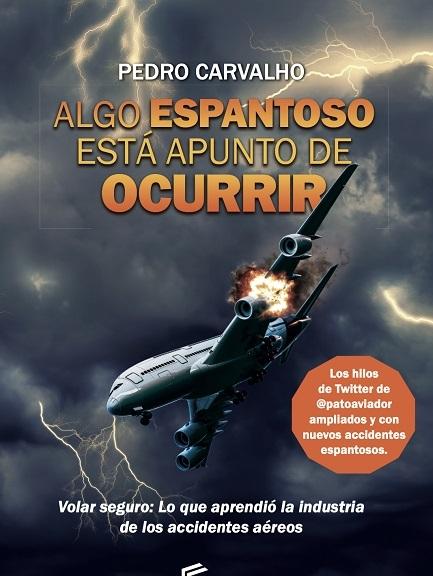 Algo espantoso está a punto de ocurrir "Análisis de 25 grandes accidentes/incidentes aéreos". 