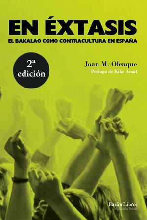 En éxtasis "El bakalao como contracultura en España".