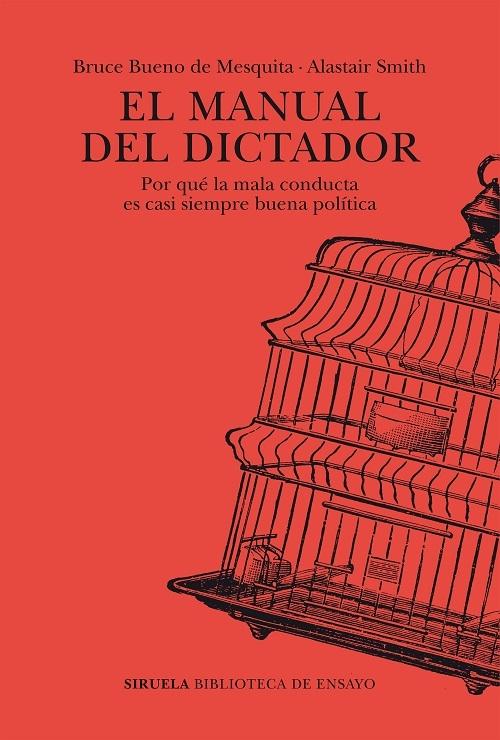 El manual del dictador "Por qué la mala conducta es casi siempre buena política". 