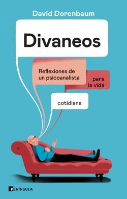 Divaneos "Reflexiones de un psicoanalista para la vida cotidiana". 