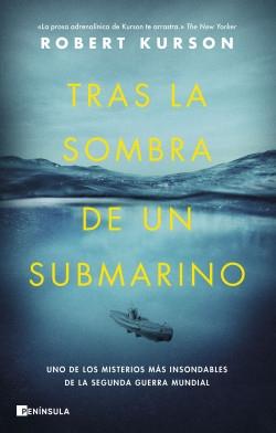 Tras la sombra de un submarino "Uno de los misterios más insondables de la Segunda Guerra Mundial". 