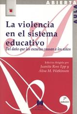 La violencia en el sistema educativo "Del daño que las escuelas causan a los niños"