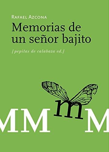 Memorias de un señor bajito. 