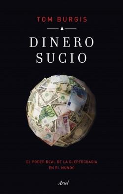 Dinero sucio "El poder real de la cleptocracia en el mundo". 