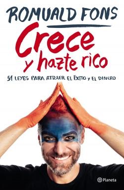 Crece y hazte rico "51 leyes para atraer el éxito y el dinero".