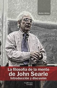 La filosofía de la mente de John Searle "Introducción y discusión". 