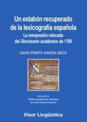 Un eslabón recuperado de la lexicografía española "La reimpresión retocada del <Diccionario> académico de 1780"