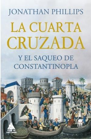 La Cuarta Cruzada y el saqueo de Constantinopla