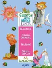 Cuentos de la Media Lunita - 4 "Blancaflor / El bello durmiente / ¡Yo, León! / Burrita de plata"