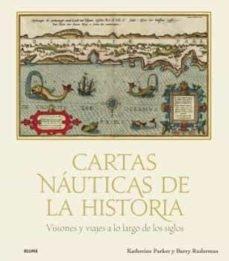 Cartas náuticas de la historia "Visiones y viajes a lo largo de los siglos"