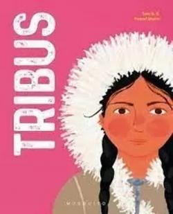 Tribus "Viaje por algunos de los pueblos más asombrosos de la Tierra". 