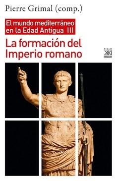 La formación del Imperio romano "El mundo mediterráneo en la Edad Antigua - III"