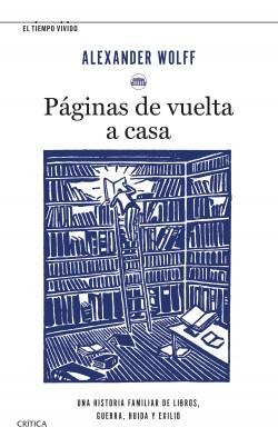 Páginas de vuelta a casa "Una historia familiar de libros, guerra, huida y exilio". 