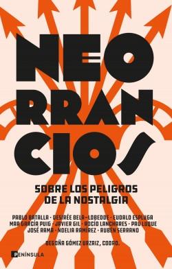 Neorrancios "Sobre los peligros de la nostalgia". 