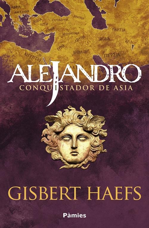 Alejandro, conquistador de Asia