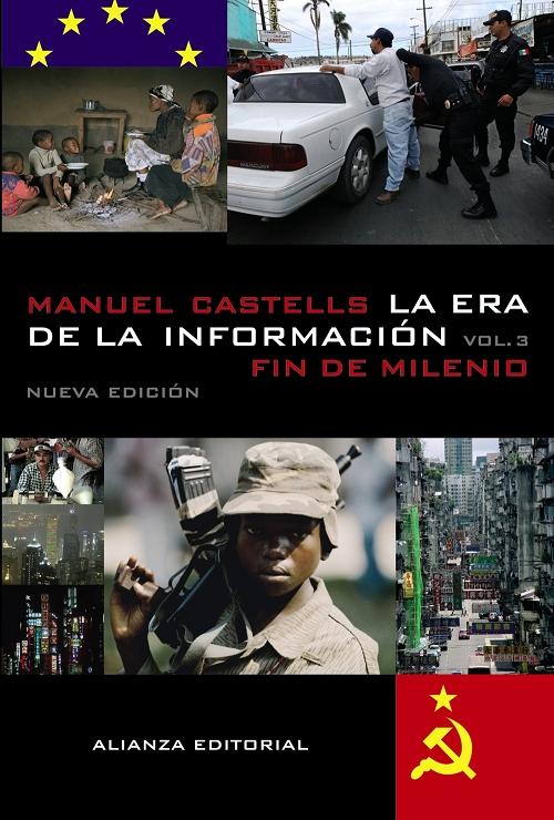 Fin de milenio. Economía, sociedad y cultura "La era de la información - 3". 