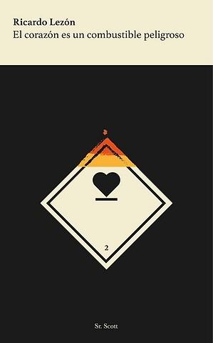 El corazón es un combustible peligroso
