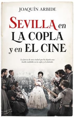 Sevilla en la copla y en el cine.