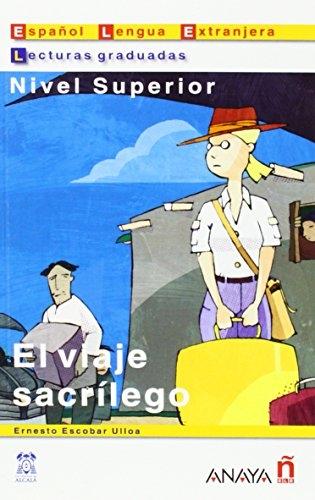 El viaje sacrílego "(Lecturas graduadas - Nivel Superior)"