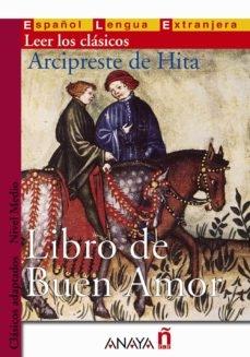 Libro del Buen Amor "(Leer los clásicos - Nivel Medio)". 