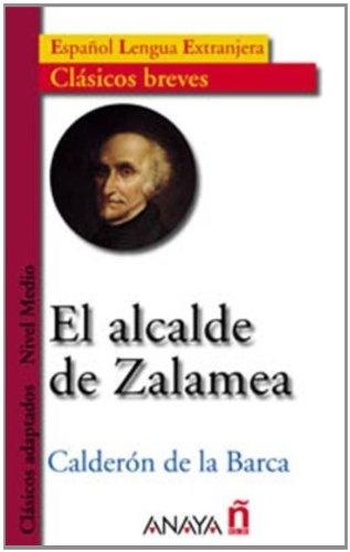 El Alcalde de Zalamea "(Clásicos Breves - Nivel Medio)"