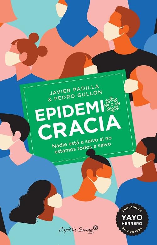 Epidemiocracia "Nadie está a salvo si no estamos todos a salvo". 