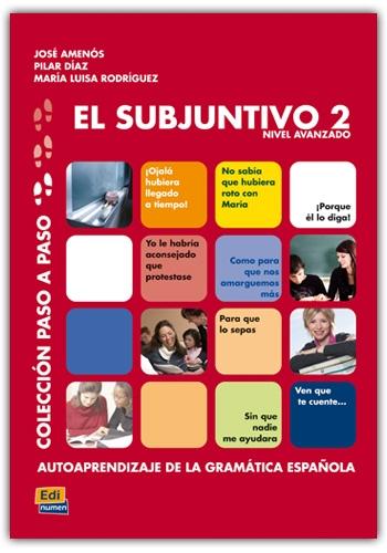 El subjuntivo 2. Autoaprendizaje de la gramática. Nivel avanzado