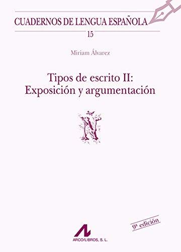 Tipos de escrito - II: Exposición y argumentación