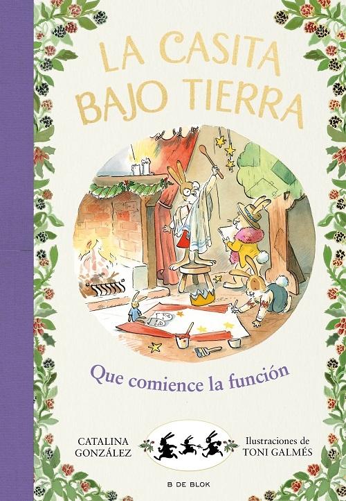 ¡Que comience la función! "(La casita bajo tierra - 6)". 