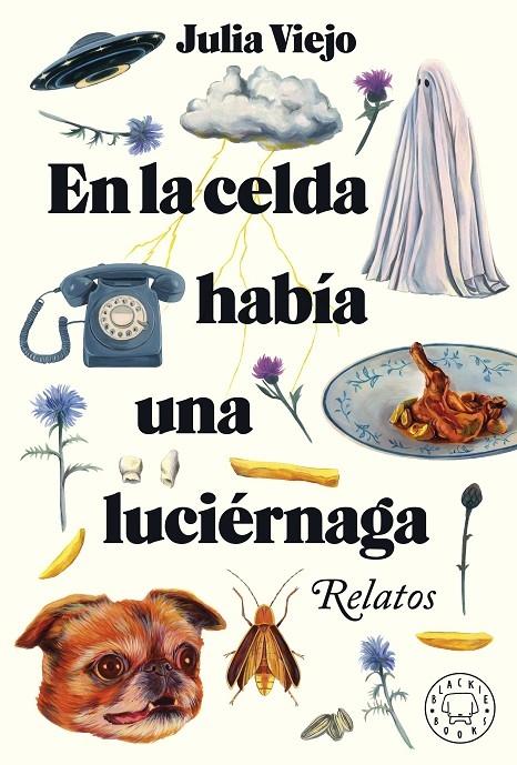 En la celda había una luciérnaga "Relatos". 