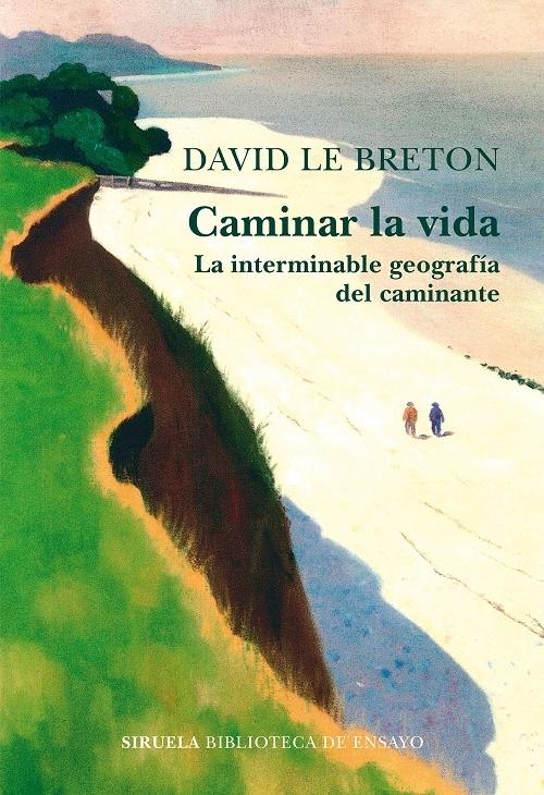 Caminar la vida "La interminable geografía del caminante"