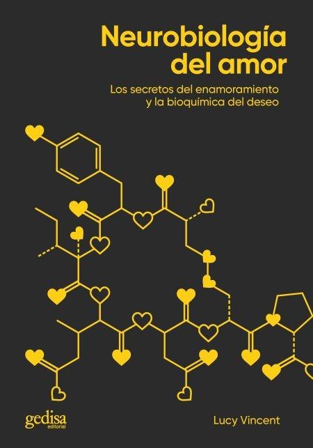 Neurobiología del amor "Los secretos del enamoramiento y la bioquímica del deseo". 