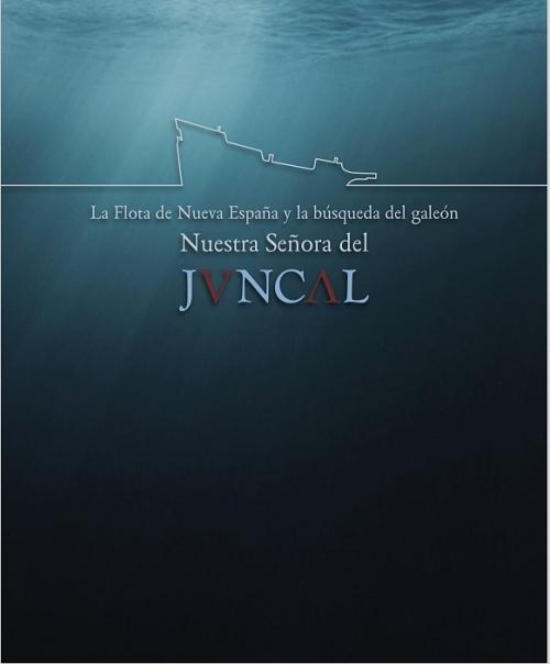 La Flota de Nueva España y la búsqueda del galeón Nuestra Señora del Juncal