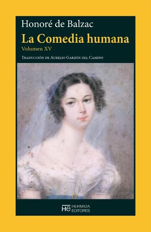 La Comedia humana - Vol. XV: Escenas de la vida militar y estudios filosóficos "Los chuanes / Una pasión en el desierto / La piel de zapa / Melmoth reconciliado / Massimilla Doni /". 