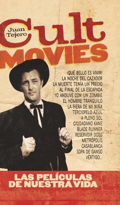 Cult movies "las películas de nuestra vida".