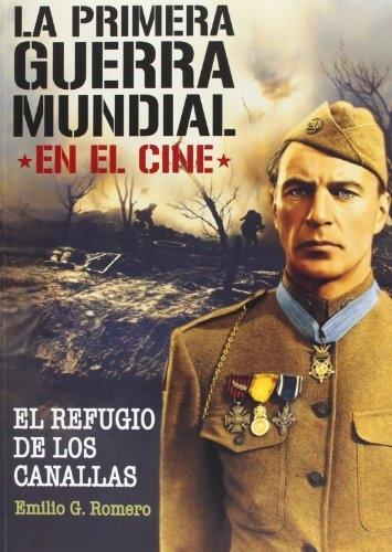 La Primera Guerra Mundial en el cine "El refugio de los canallas". 