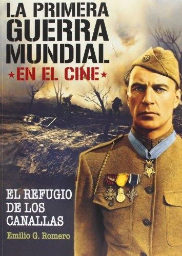 La Primera Guerra Mundial en el cine "El refugio de los canallas"