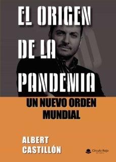 El origen de la pandemia "Un nuevo orden mundial". 