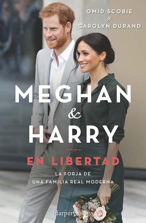 Meghan & Harry. En libertad "La forja de una familia real moderna". 