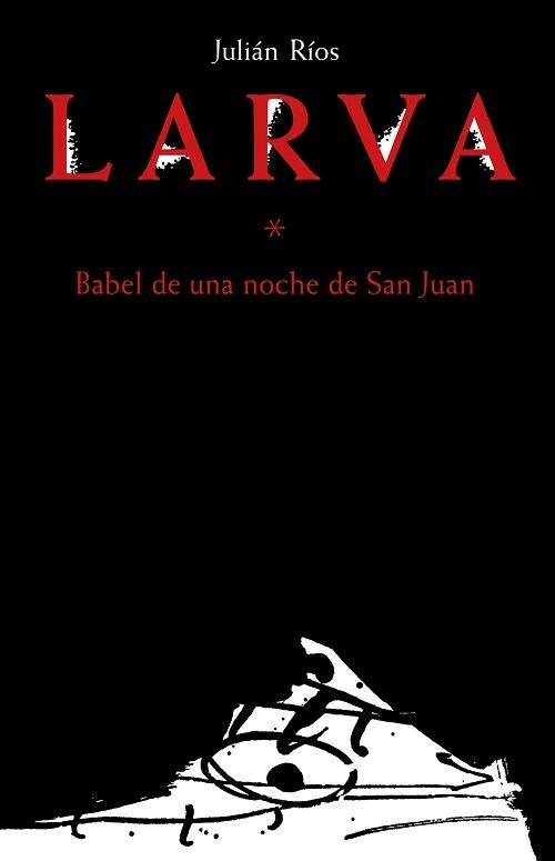 Larva "Babel de una noche de San Juan"