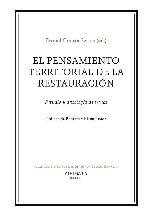 El pensamiento territorial de la Restauración "Estudio y antología de textos". 